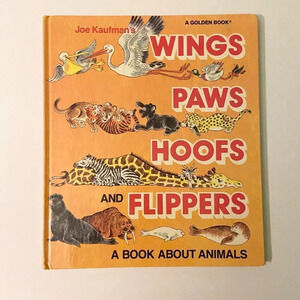 Vintage 1981 Classic Golden Book Joe Kaufmans  Wings Paws Hoofs and Flippers